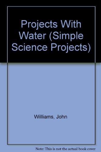 9780836807714: Projects With Water (Simple Science Projects)