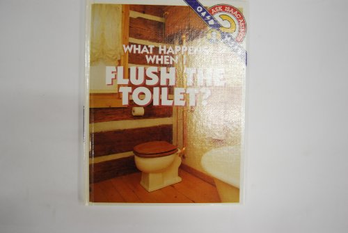 9780836808018: What Happens When I Flush the Toilet? (Ask Isaac Asimov)