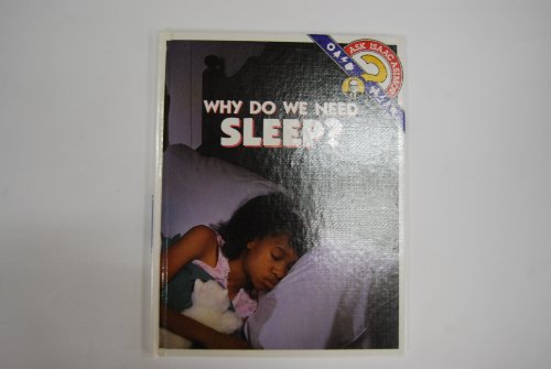 Imagen de archivo de Why Do We Need Sleep? (Ask Isaac Asimov) a la venta por Red's Corner LLC
