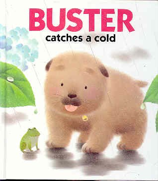Beispielbild fr Buster Catches a Cold zum Verkauf von Gulf Coast Books