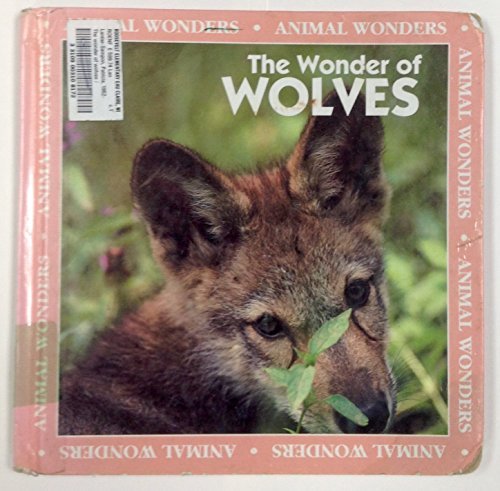 Stock image for The Wonder of Wolves for sale by Better World Books: West