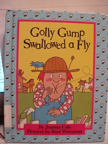 Golly Gump Swallowed a Fly (Parents Magazine Read Aloud Original) - Cole, Joanna