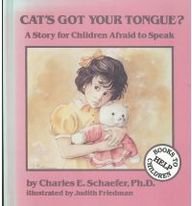 Cat's Got Your Tongue?: A Story for Children Afraid to Speak (Books to Help Children) (9780836809305) by Schaefer, Charles E.