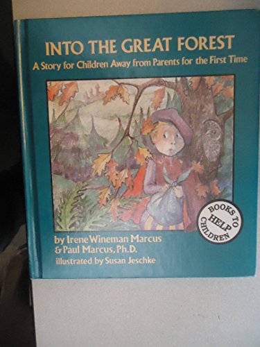 Stock image for Into the Great Forest: A Story for Children Away from Parents for the First Time (Books to Help Children) for sale by Booksavers of MD