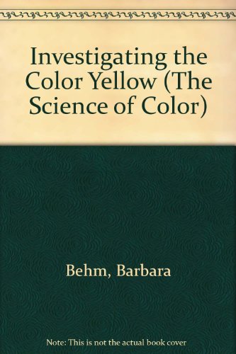 Stock image for Investigating the Color Yellow for sale by Virtuous Volumes et al.