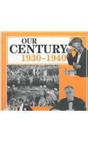 9780836810356: Our Century: 1930-1940 (Our Century Series)