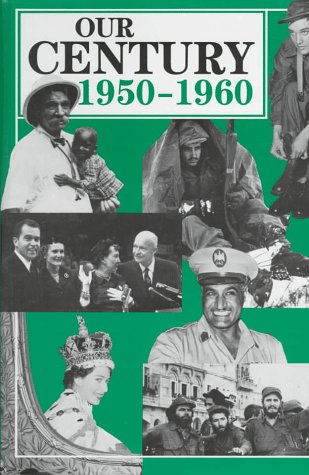 Imagen de archivo de Our Century : 1950-1960 a la venta por Better World Books: West