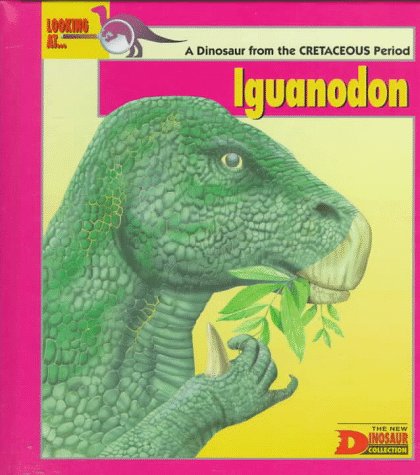 Stock image for Looking At-- Iguanodon: A Dinosaur from the Cretaceous Period for sale by ThriftBooks-Atlanta