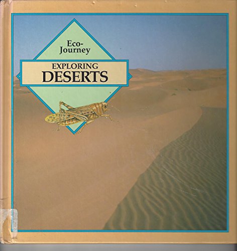 Imagen de archivo de Exploring Deserts (Eco-Journey) a la venta por Irish Booksellers