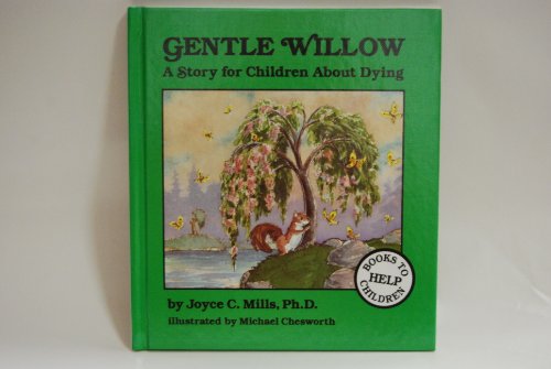 Imagen de archivo de Gentle Willow : A Story For Children about Dying a la venta por Better World Books