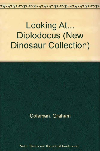 Imagen de archivo de Looking At.Diplodocus: A Dinosaur from the Jurassic Period (The New Dinosaur Collection) a la venta por Once Upon A Time Books
