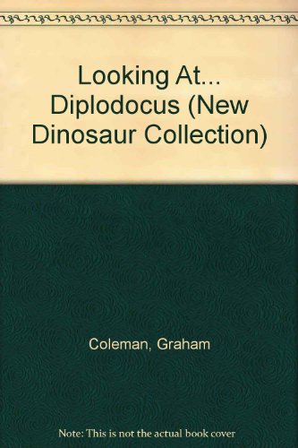 Stock image for Looking At.Diplodocus: A Dinosaur from the Jurassic Period (The New Dinosaur Collection) for sale by SecondSale