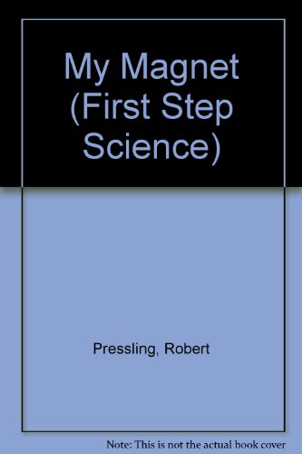 Stock image for My Magnet (First Step Science) for sale by Irish Booksellers
