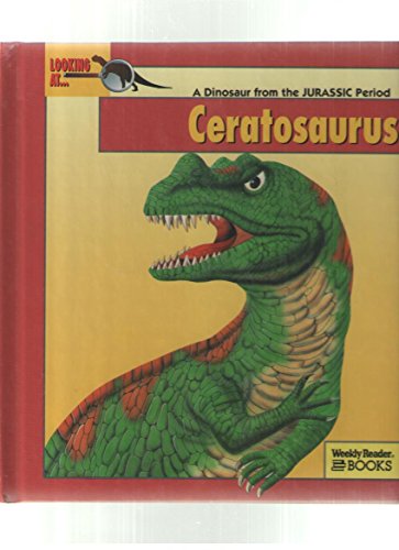 Beispielbild fr Looking At.Ceratosaurus: A Dinosaur from the Jurassic Period (New Dinosaur Collection) zum Verkauf von HPB-Diamond