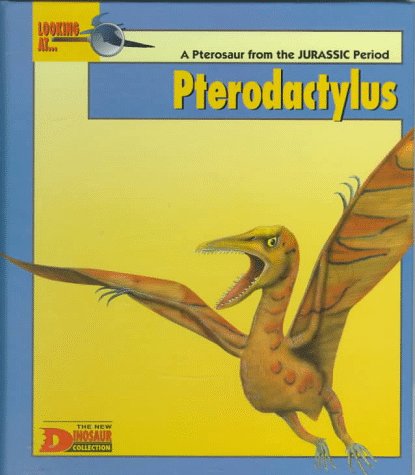 Stock image for Looking At.Pterodactylus: A Dinosaur from the Jurassic Period (New Dinosaur Collection) for sale by Gulf Coast Books