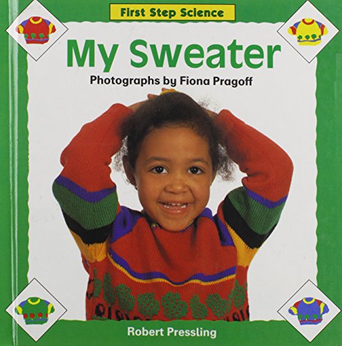 Stock image for My Sweater (First Step Science) for sale by Idaho Youth Ranch Books