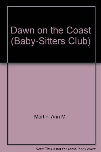 Beispielbild fr Dawn on the Coast (Baby-sitters Club) zum Verkauf von WorldofBooks