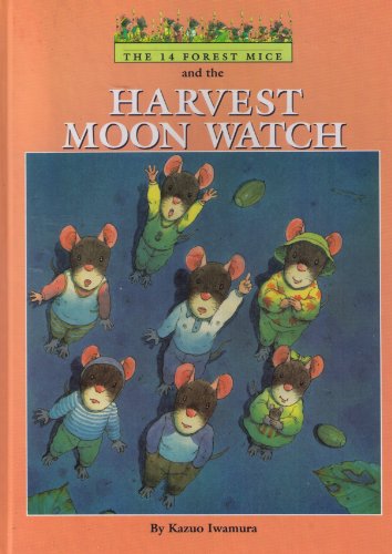 Beispielbild fr The 14 Forest Mice and the Harvest Moon Watch zum Verkauf von Gulf Coast Books