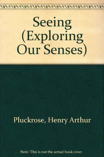 9780836812886: Seeing (Exploring Our Senses)