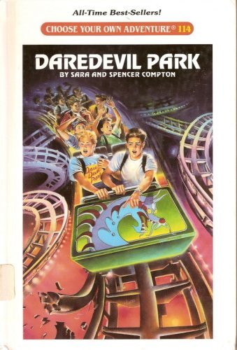 Daredevil Park (Choose Your Own Adventure) (9780836813050) by Compton, Sara; Compton, Spencer