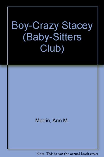 Boy-Crazy Stacey (Baby-sitters Club) (9780836813210) by Martin, Ann M.