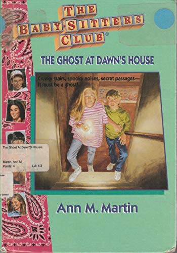 The Ghost at Dawn's House (Baby-sitters Club) (9780836813227) by Martin, Ann M.