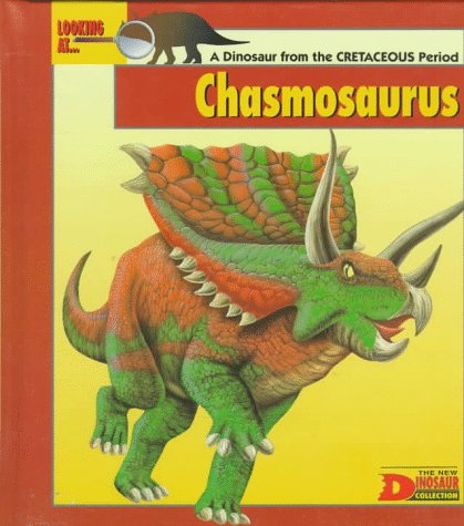 9780836813456: Looking At-- Chasmosaurus: A Dinosaur from the Cretaceous Period