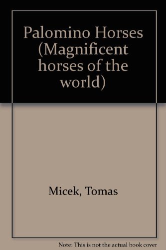 9780836813692: Palomino Horses: Austria's Haflingers (Magnificent Horses of the World)