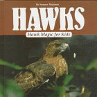 9780836813753: Hawks: Hawk Magic for Kids (Animal Magic for Kids)