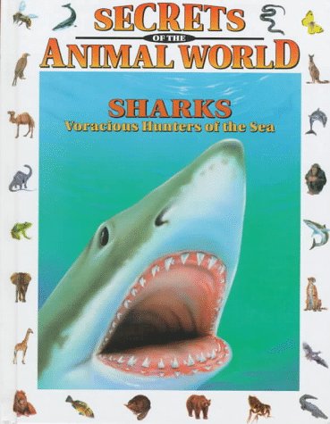 Beispielbild fr Sharks : Voracious Hunters of the Sea zum Verkauf von Better World Books: West