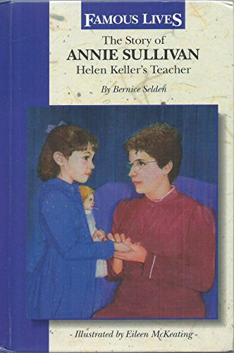 Beispielbild fr The Story of Annie Sullivan : Helen Keller's Teacher zum Verkauf von Better World Books