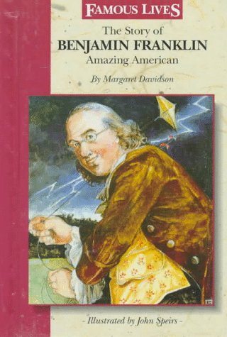 Beispielbild fr The Story of Benjamin Franklin : Amazing American zum Verkauf von Better World Books: West