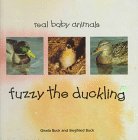 9780836815023: Fuzzy the Duckling (Real Baby Animals)