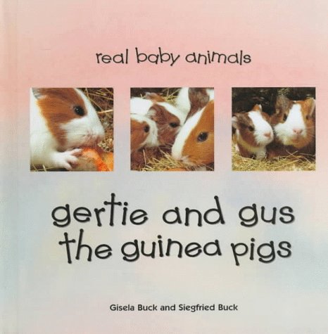 9780836815078: Gertie and Gus the Guinea Pigs (Real Baby Animals)