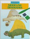 Imagen de archivo de Modeling Dinosaurs (Sanchez Sanchez, Isidro. Draw, Model, and Paint.) a la venta por Bayside Books