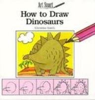 Stock image for How to Draw Dinosaurs (Art Smart) for sale by Half Price Books Inc.