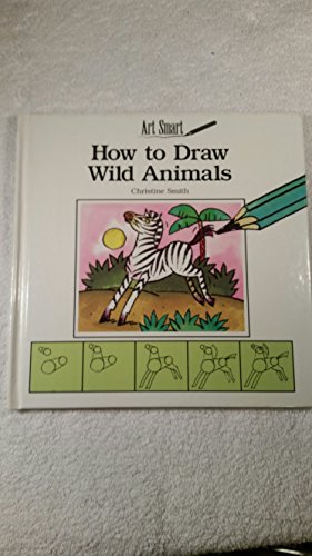 Stock image for How to Draw Wild Animals, Art Smart for sale by Alf Books