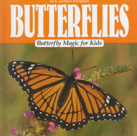 Imagen de archivo de Butterflies: Butterfly Magic for Kids (Animal Magic for Kids) a la venta por More Than Words