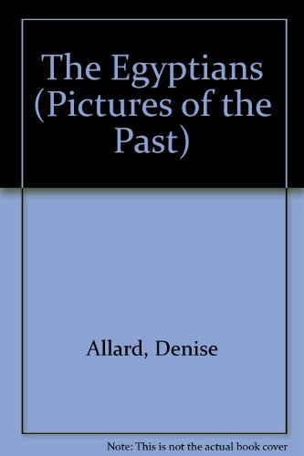 9780836817140: The Egyptians (Pictures of the Past)