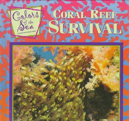 Stock image for Coral Reef Survival (Color of the Sea) for sale by Wonder Book