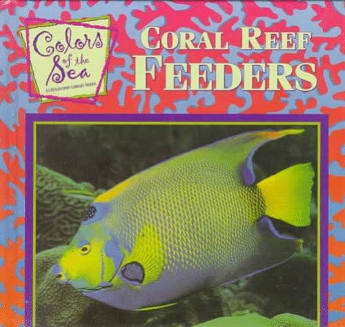 Beispielbild fr Colors Of The Sea Coral Reef Feeders zum Verkauf von Terrace Horticultural Books