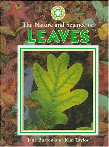 Stock image for The Nature and Science of Leaves (Exploring the Science of Nature) for sale by Once Upon A Time Books