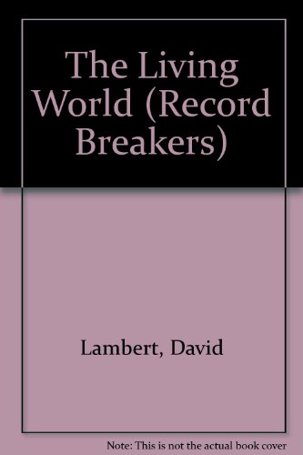 Beispielbild fr The Living World (Record Breakers) zum Verkauf von SecondSale