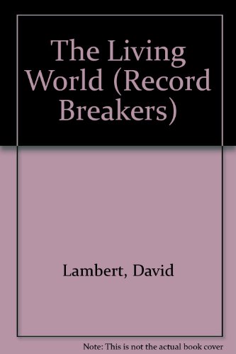 Stock image for The Living World (Record Breakers) for sale by SecondSale