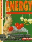 Energy (Science Works) (9780836819625) by Parker, Steve; Maltings Partnership