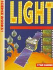 Light (Science Works) (9780836819632) by Parker, Steve