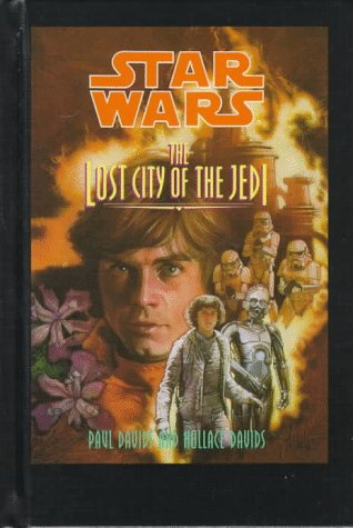 The Lost City of the Jedi (Star Wars) (9780836819908) by Davids, Paul; Davids, Hollace