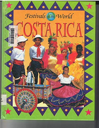 Stock image for Costa Rica (Festivals of the World) for sale by Basement Seller 101