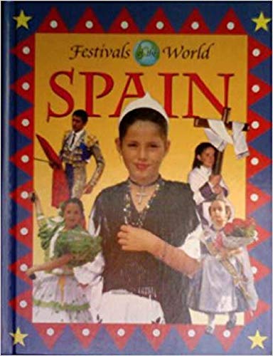 Stock image for Spain (Festivals of the World) for sale by Wonder Book
