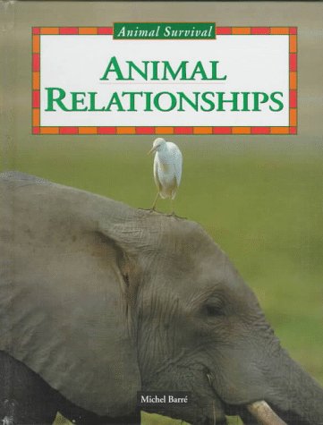 9780836820775: Animal Relationships (Animal survival)